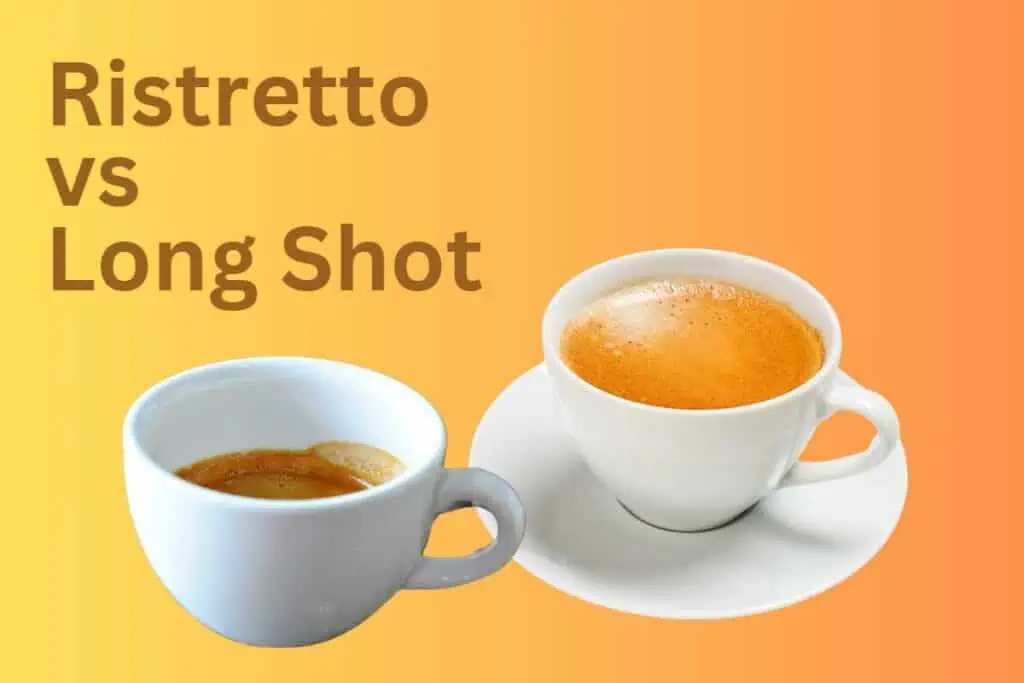 Ristretto vs Long Shot Coffee