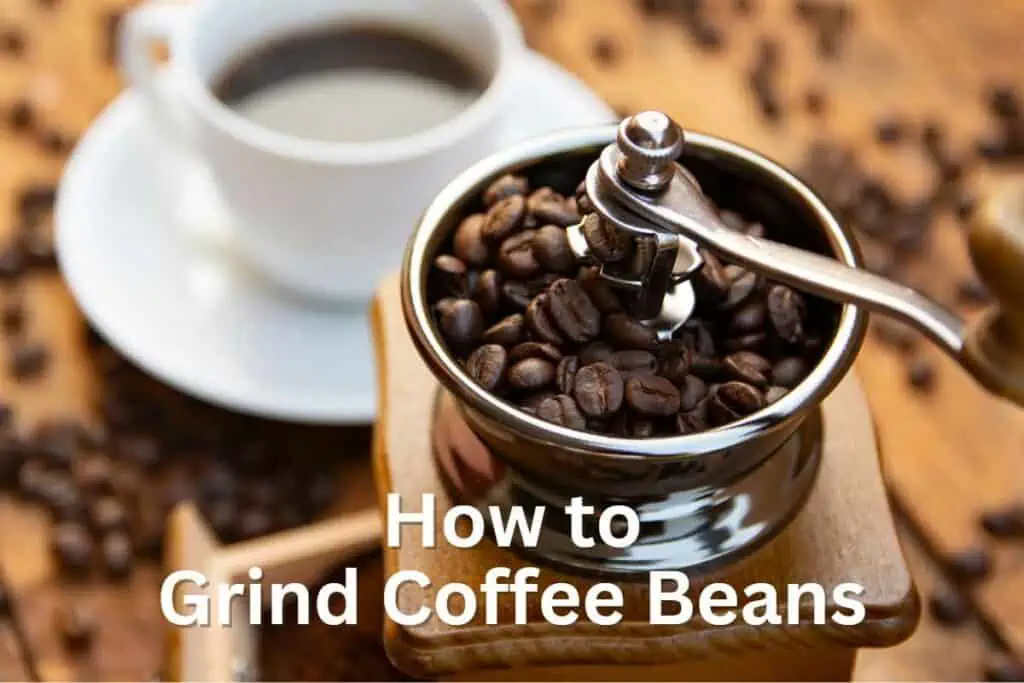 How to Grind Coffee Beans Guide