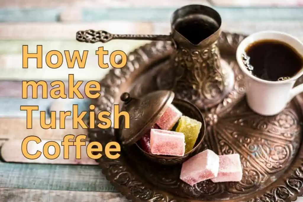 how to make Turkish coffee