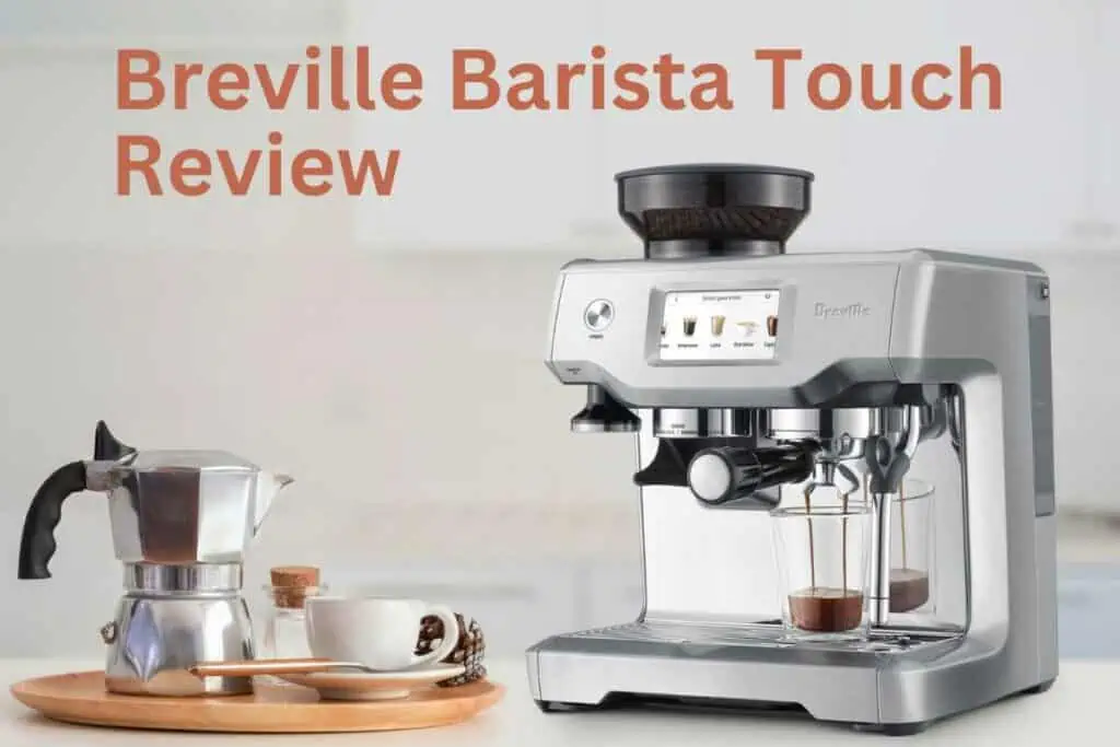 Breville Barista Touch Review